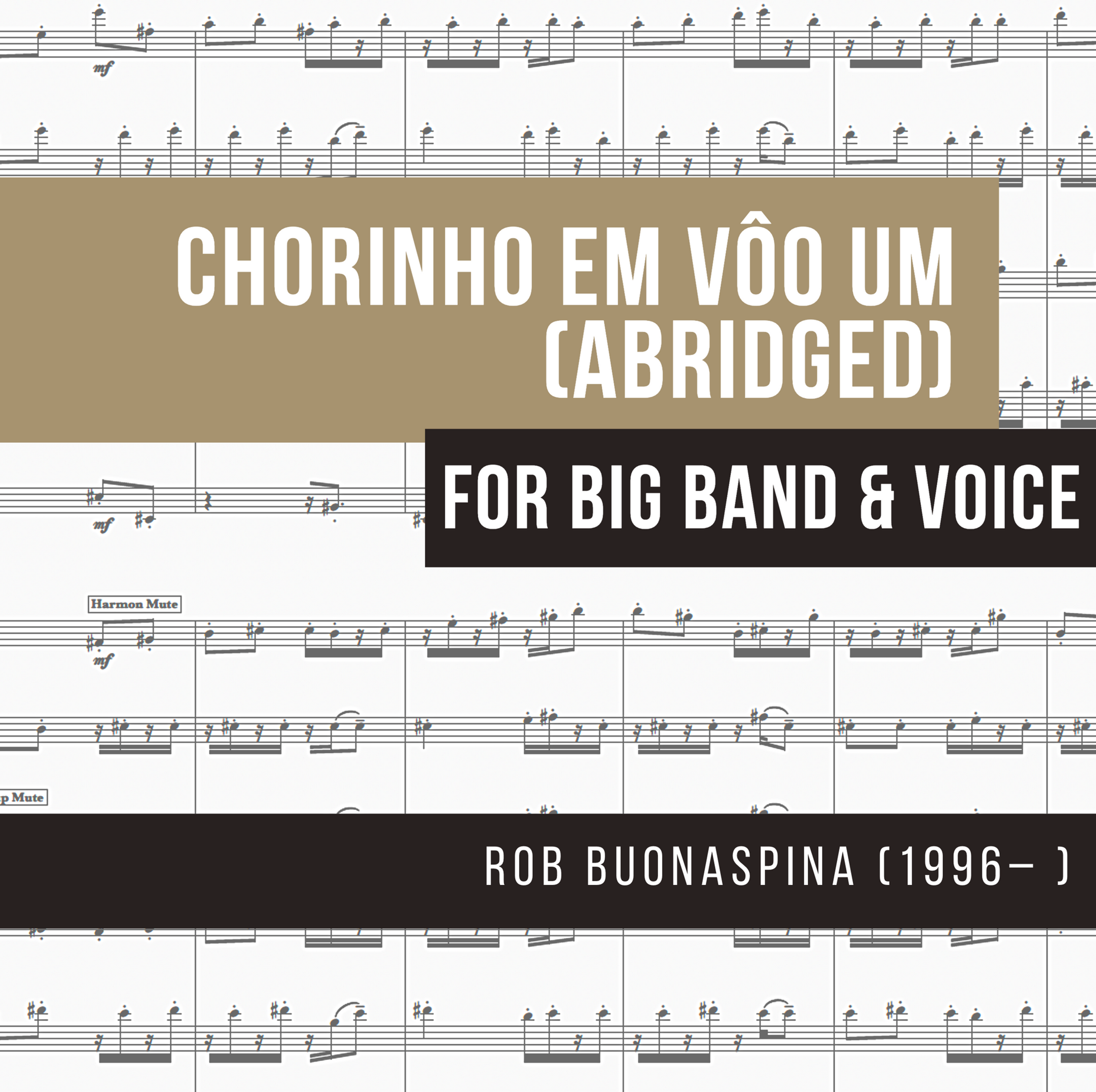 Chorinho em Vôo Um (Abridged Version) — for big band & voice (R. Buonaspina)