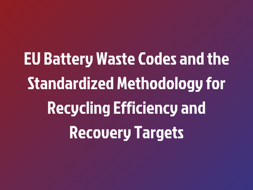 EU Battery Waste Codes and the Standardized Methodology for Recycling Efficiency and Recovery Targets