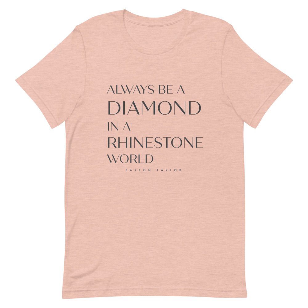 "Be A Diamond" Unisex T-Shirt