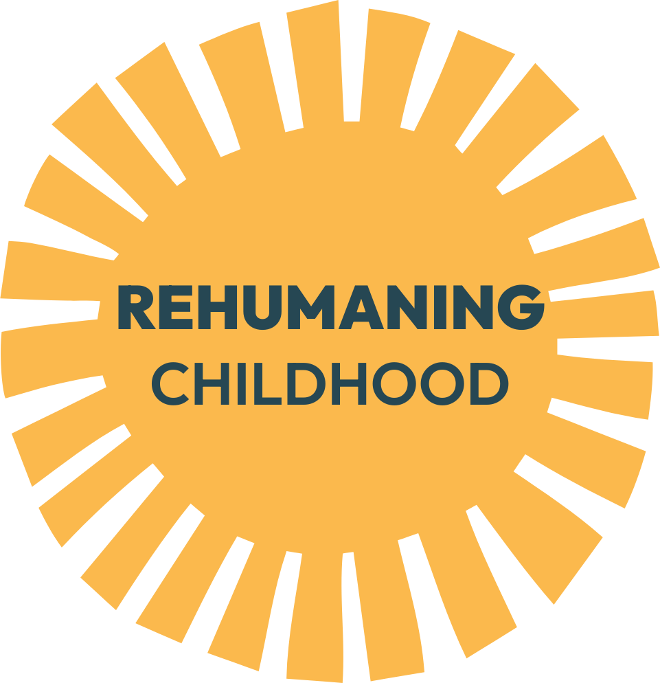 Circular terracotta-yellow burst badge with the words 'REHUMANING CHILDHOOD' in teal, centered, square aspect ratio.