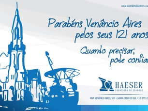 Haeser Seguros parabeniza Venancio Aires pelos seus 121 anos