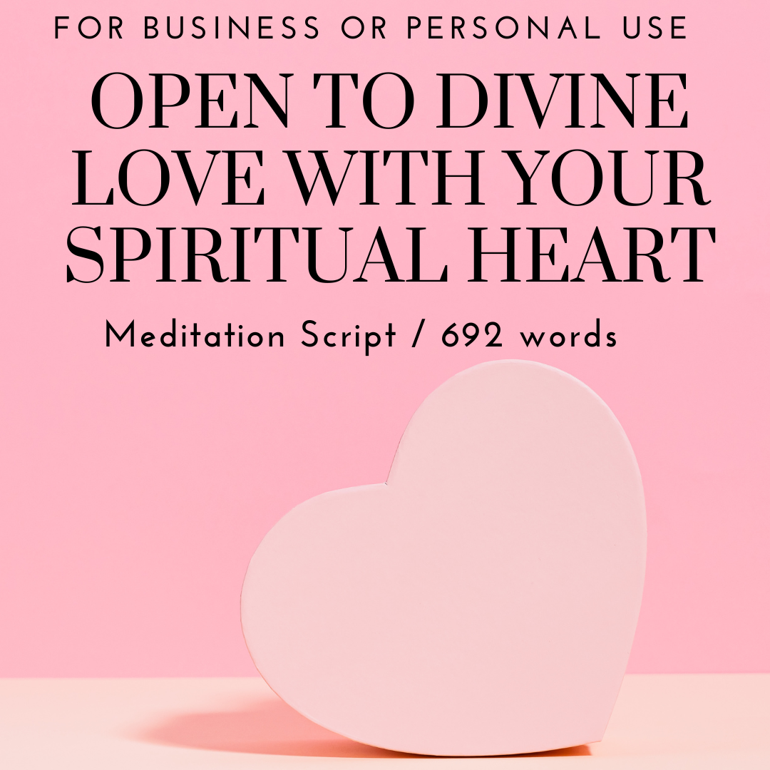 Open To Divine Love With Your Spiritual Heart Script