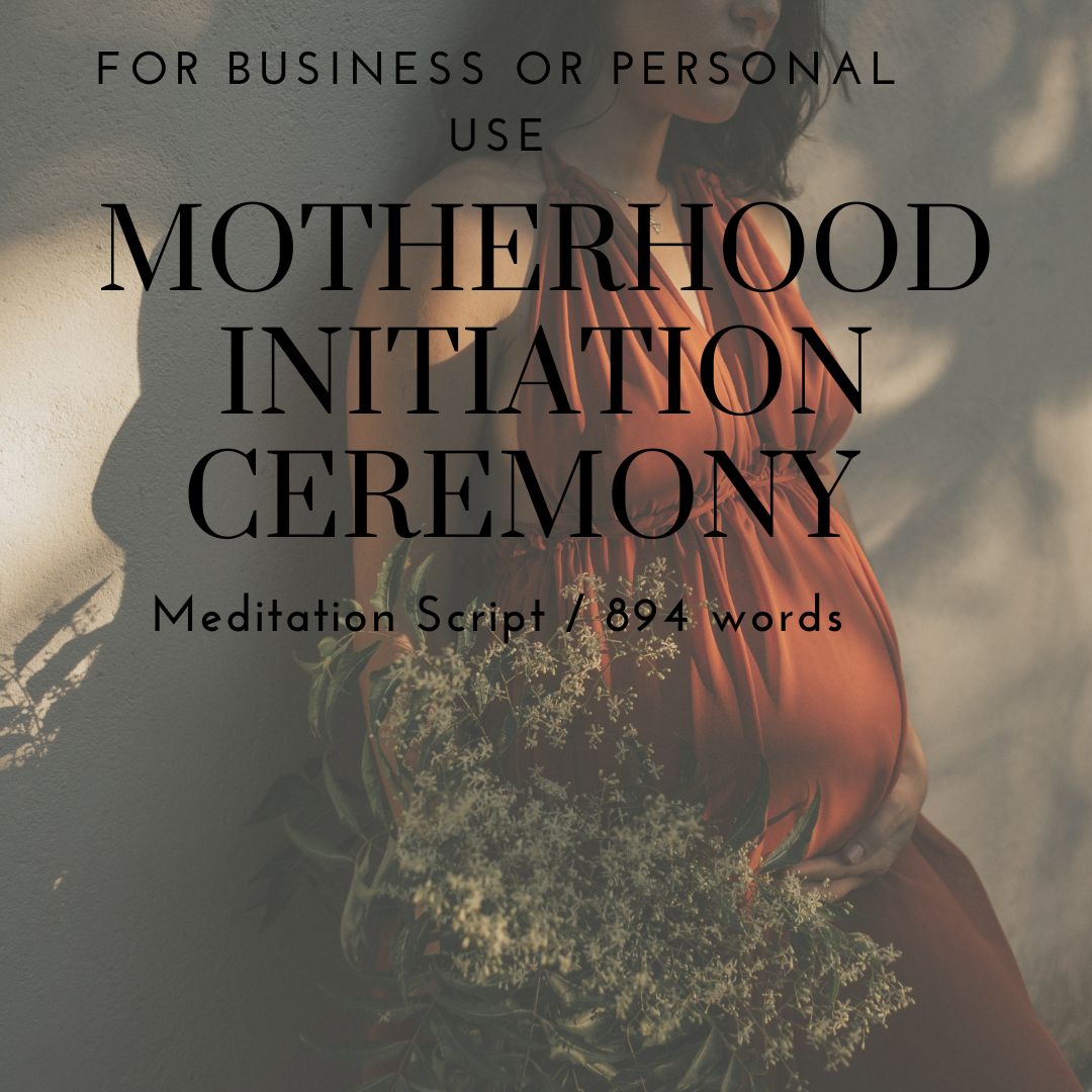 Motherhood Initiation Ceremony Meditation Script