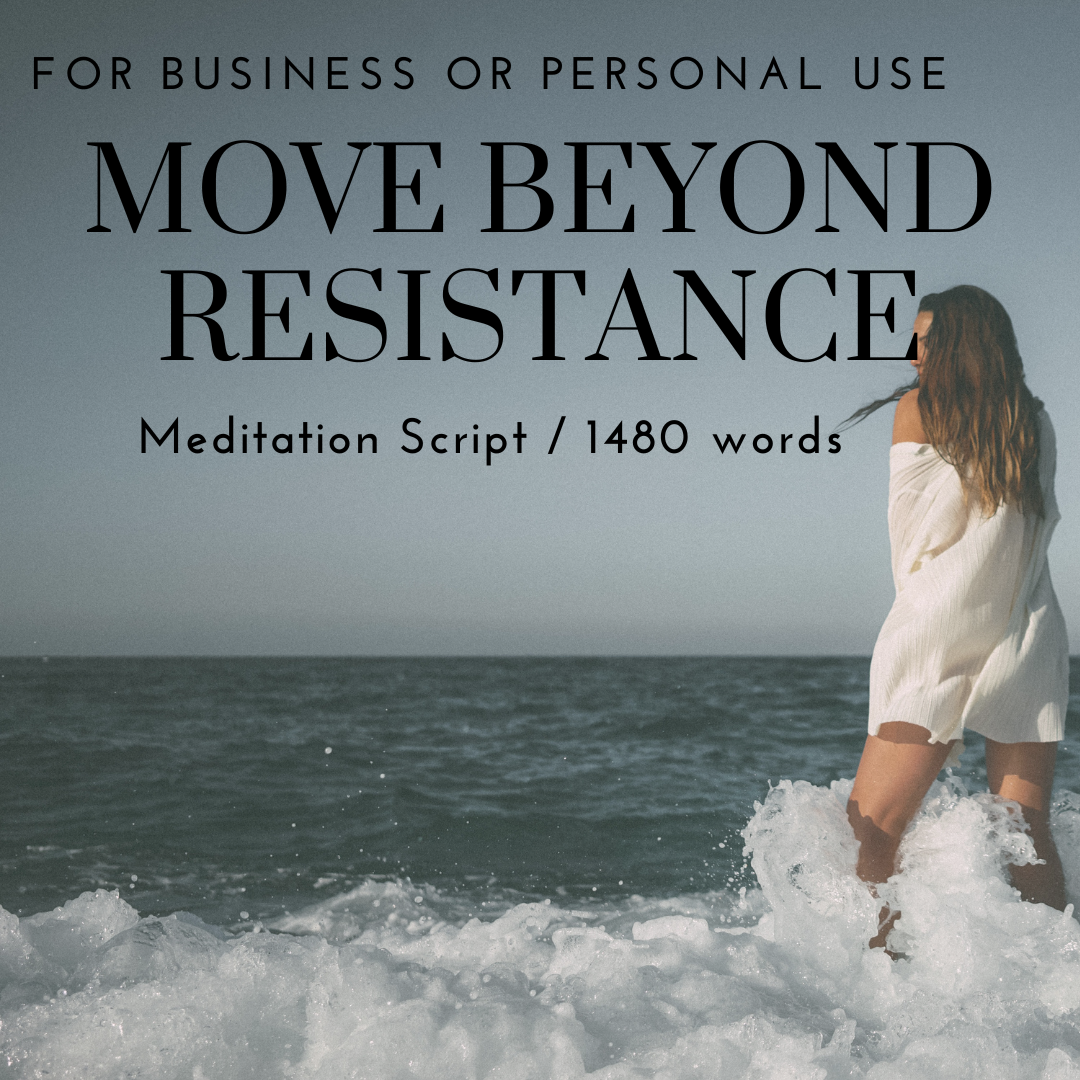 Move Beyond Resistance Meditation Script