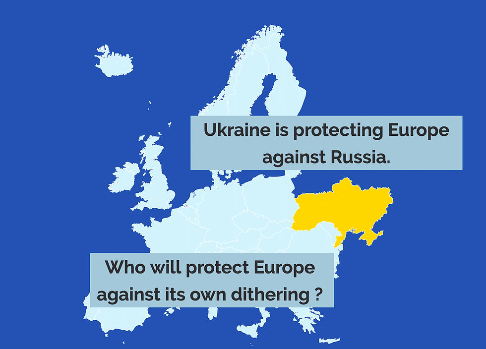 Ukraine is defending Europe against Russia. Who will protect Europe from its own wait-and-see attitude?