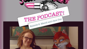 Episode 06: Featuring Jane Doe and Mandi Gray