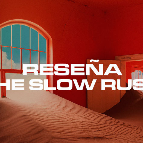 “The Slow Rush” una nueva manera de percibir el tiempo