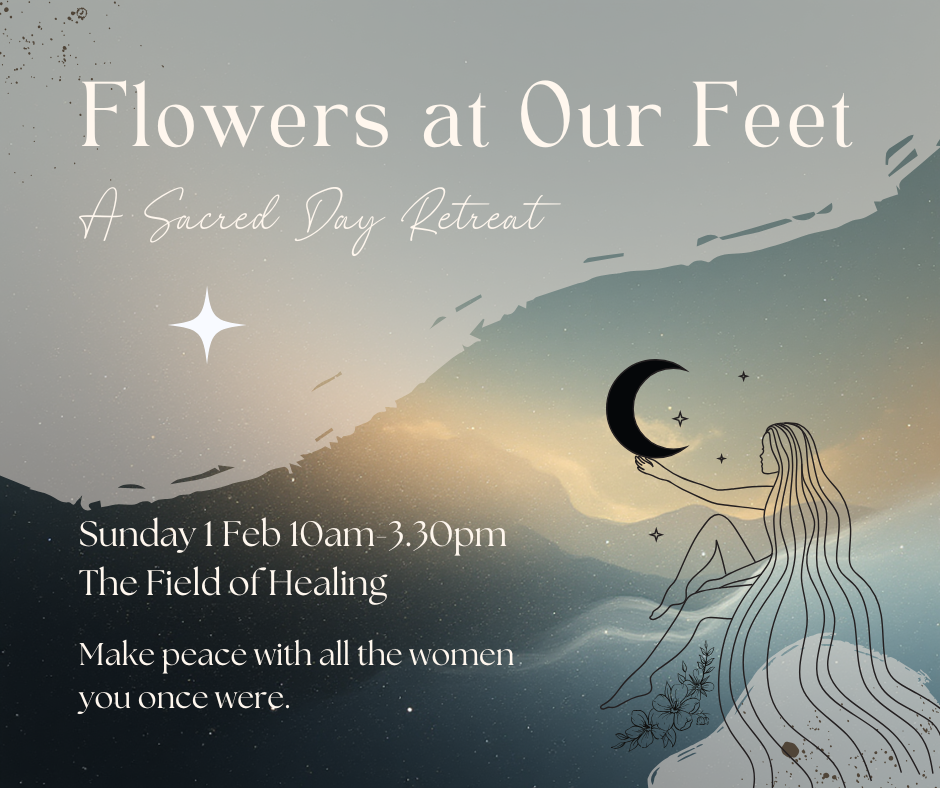 Flowers At Our Feet - A Sacred Day Retreat for Women with Sarah & Lizzie