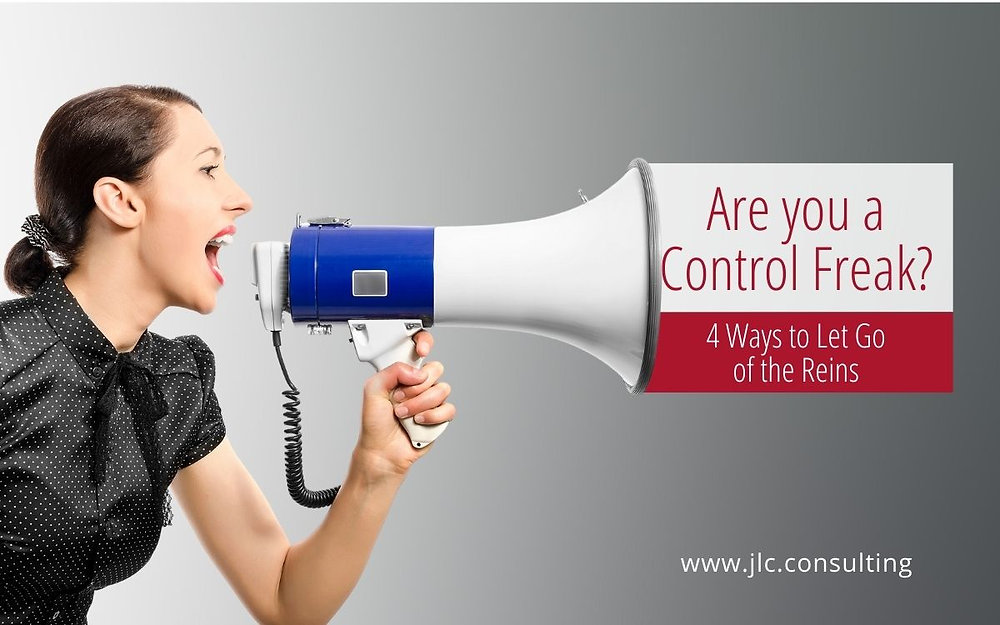 Control Freak Def Are you a Control Freak? 4 Ways to Let Go of the Reins