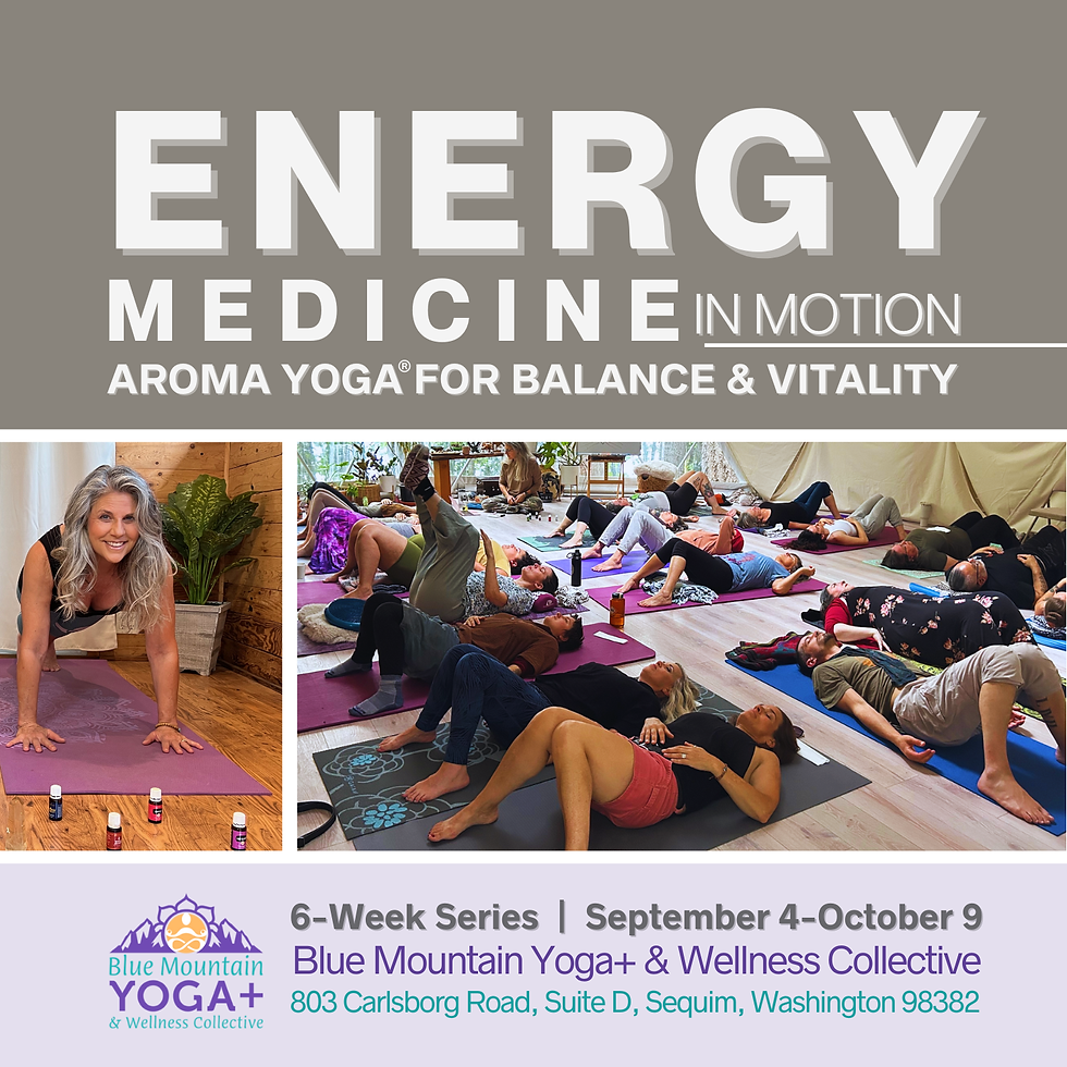  Energy Medicine in Motion ~ Aroma Yoga® for balance and vitality – a 6-week series with Tracy Griffiths