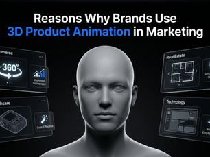 7 Reasons Why Brands Use 3D Product Animation in Marketing