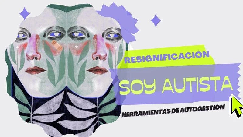 una foto de dos personas con plantas, dice resignificación soy autista, herramientas de autogestión.