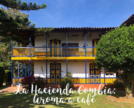 Visita a una finca cafetera en el Eje Cafetero - Hacienda Combia
