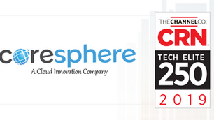 
CoreSphere is Named One of the 2019 Tech Elite Solution Providers by CRN®