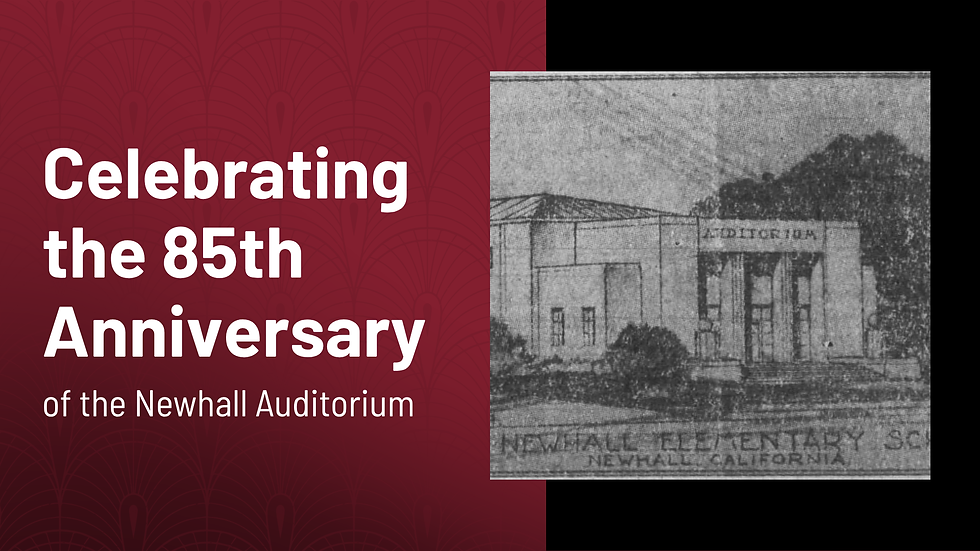 Celebrating the 85th Anniversary of the Newhall Auditorium