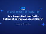 Blue LDZ Digital title card with sparkles: Answer Engine Optimization and How Google Business Profile Optimization Improves Local Search.