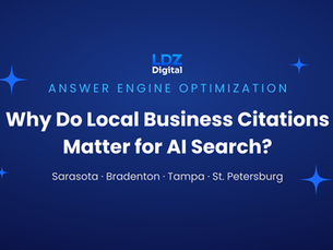 Blue LDZ Digital title card asking why local business citations matter for AI search; Sarasota, Bradenton, Tampa, St. Petersburg.