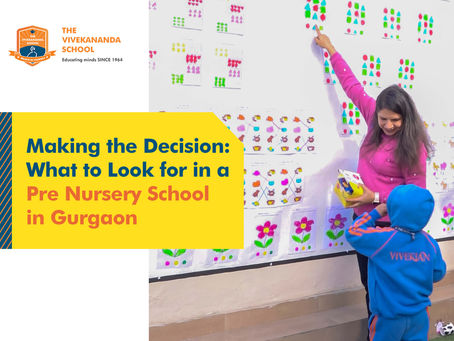 Making the Decision: What to Look for in a Pre Nursery School in Gurgaon