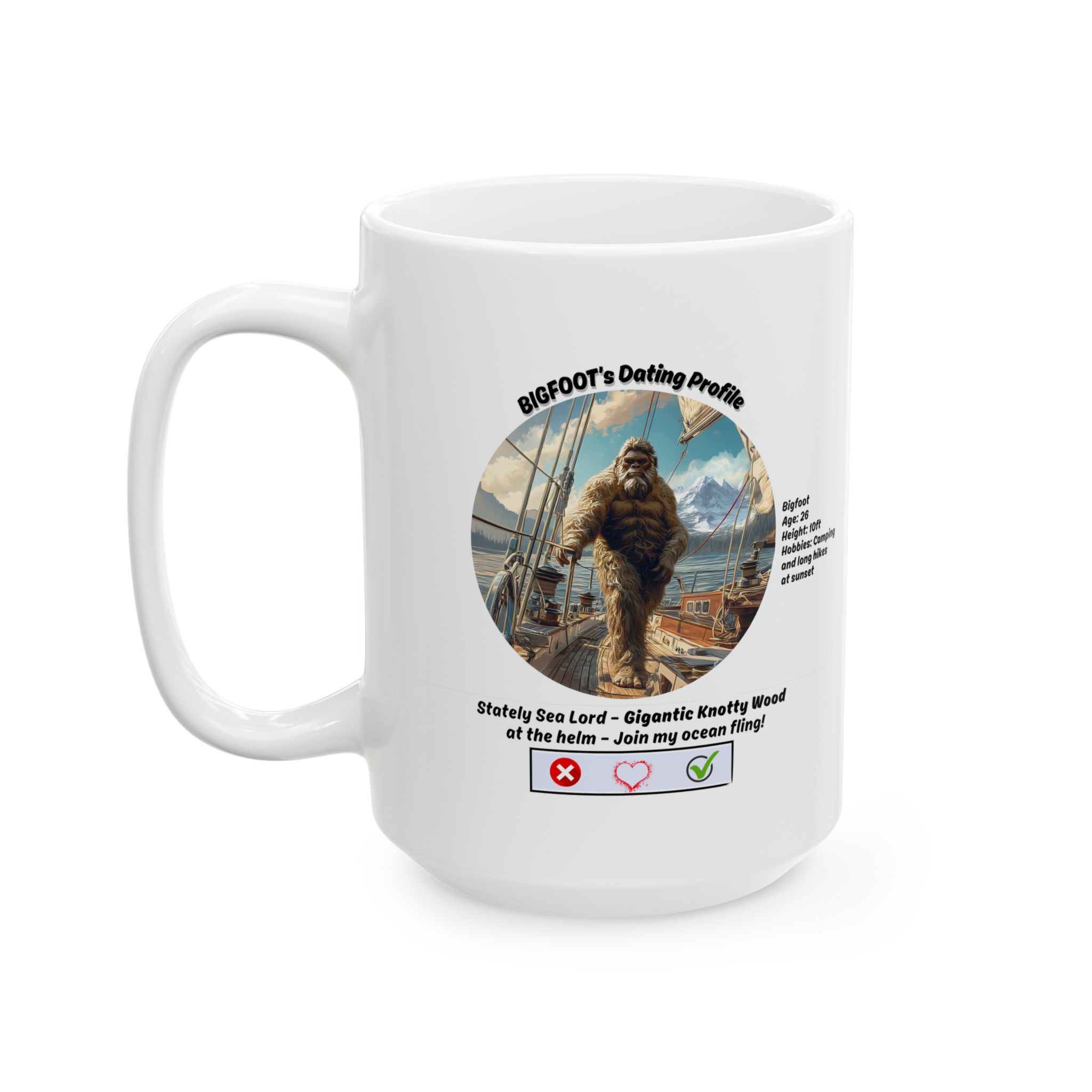Bigfoot's Dating Profile Knotty Wood 15 ozMug, Sea Lord Ceramic Mug