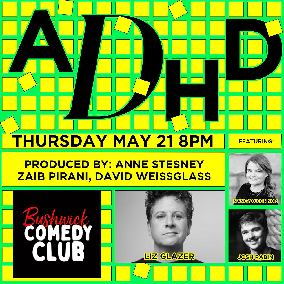ADHD Comedy Show (8:00PM)