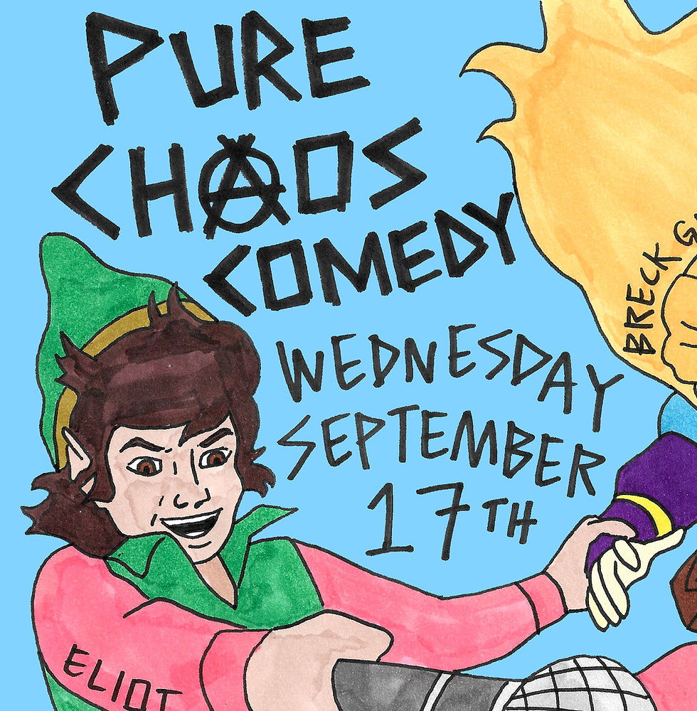 Pure Chaos Comedy Show (8:30 PM)