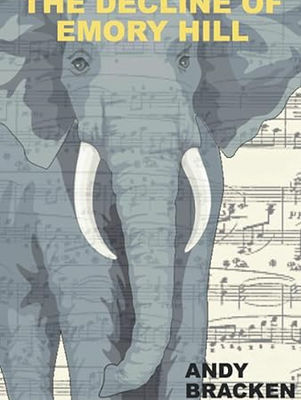 The Decline of Emory Hill by Andy Bracken