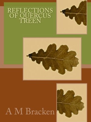 Reflections Of Quercus Treen