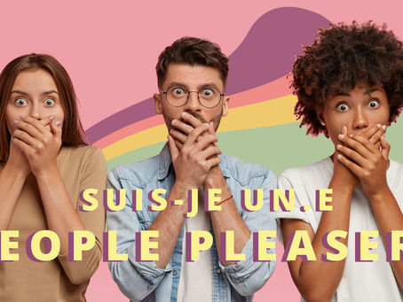 5 Signes pour savoir si on est un.e PEOPLE PLEASER