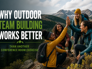 Four people hiking, high-fiving on a mountain with a forest backdrop. Text: "Why Outdoor Team Building Works Better Than Another Conference Room Exercise."