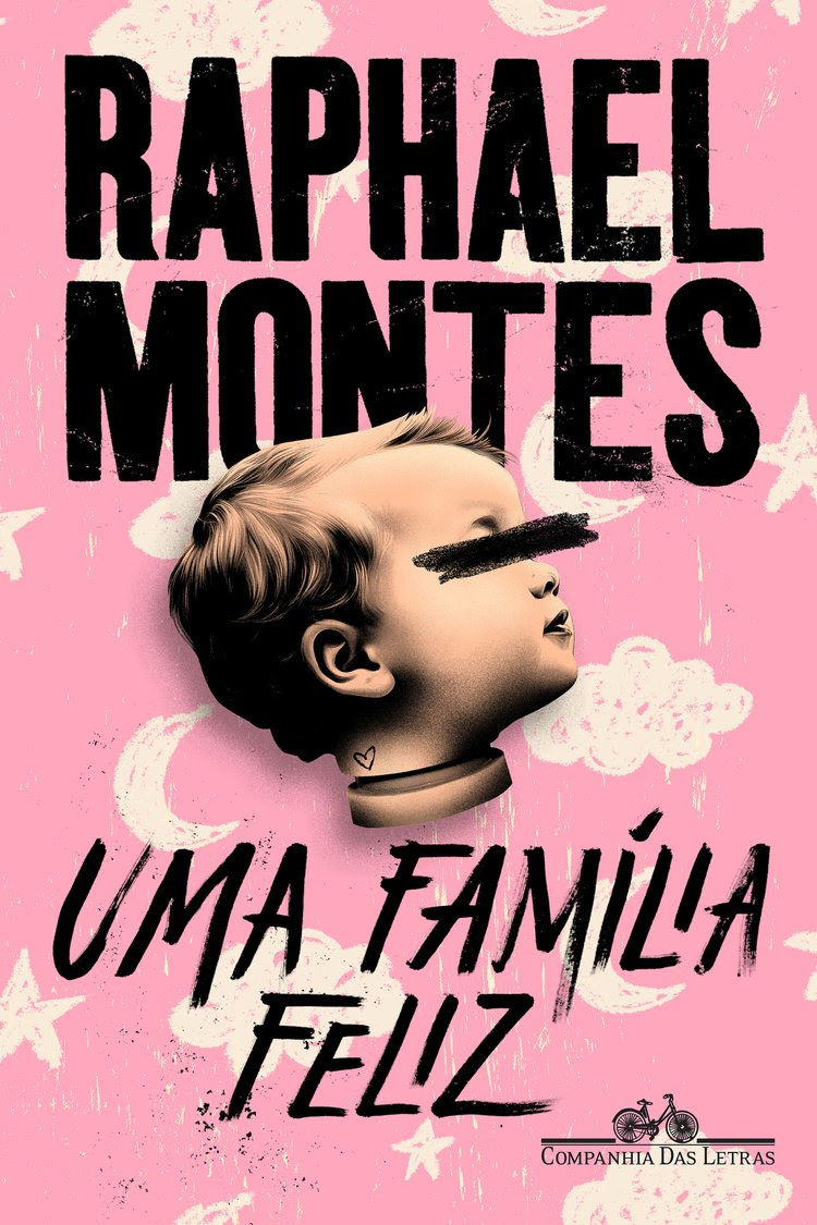 Raphael Montes capa de "Uma Família Feliz", Companhia das Letras.