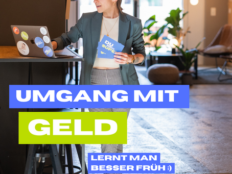 Umgang mit Geld lernt man besser früh ;)