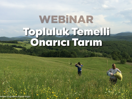 Webinar: Topluluk Temelli Onarıcı Tarım