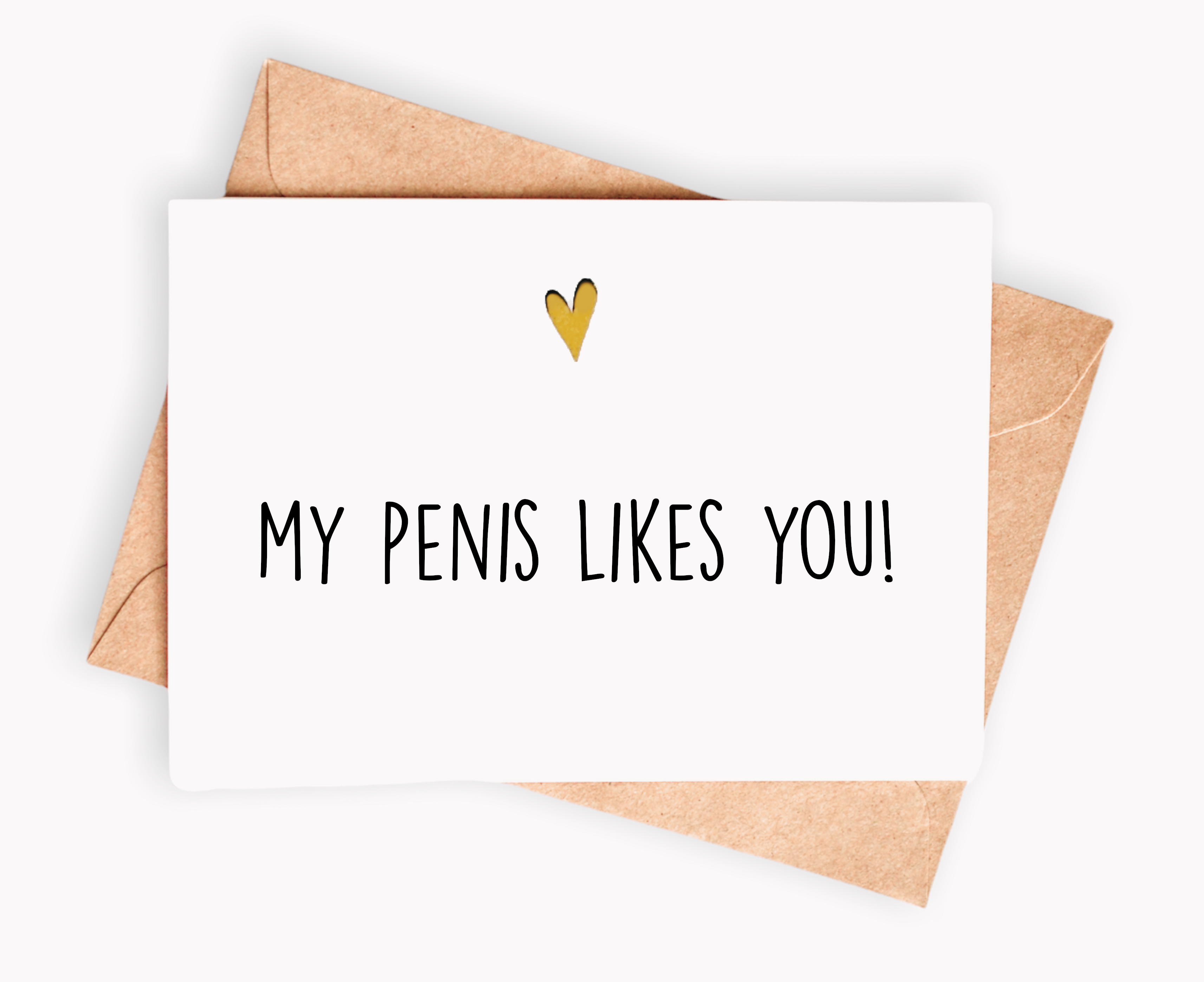 My penis likes you!