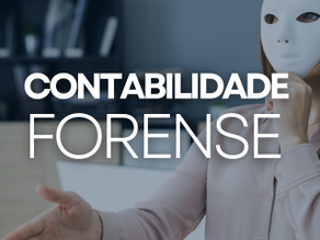 Saiba o que é Contabilidade Forense: Investigação e Prevenção de Fraudes Contábeis