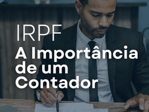 A Importância de um Contador na Declaração do Imposto de Renda
