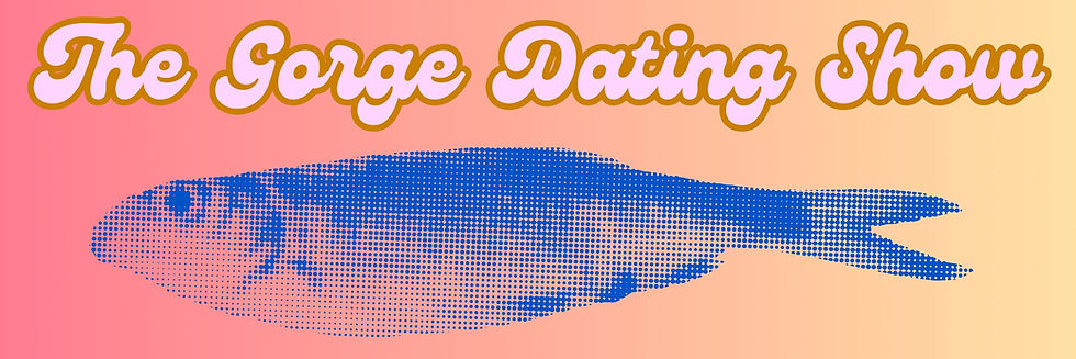 The Gorge Dating Show: A Live Audience Game Show Solving The Gorge's Dating Problem