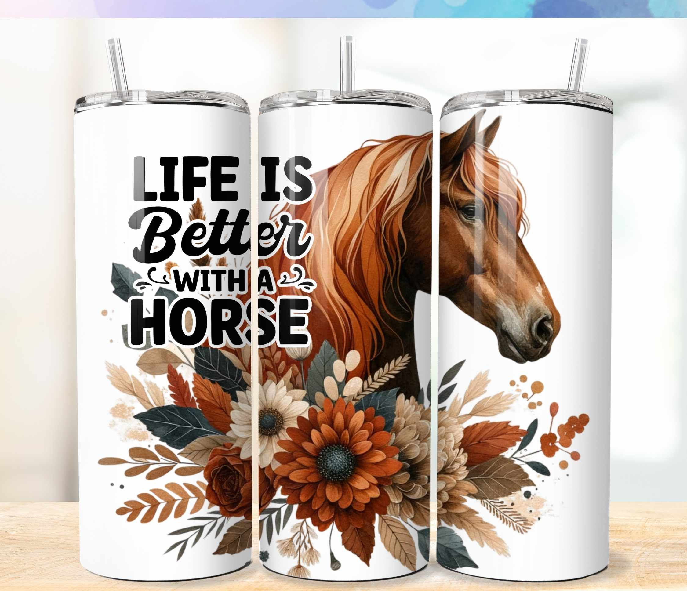 Life is better with a horse Tumbler Wrap