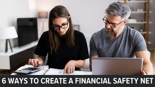 6 Ways to Create a Financial Safety Net
