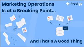 Marketing Ops Is at a Breaking Point - And That’s a Good Thing