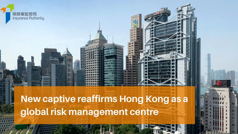 Global Firms Eye Hong Kong Captives to Manage Risk as Market Gains Momentum