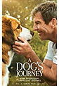 A Dog's Journey Movie Poster with a dog and Dennis Quaid