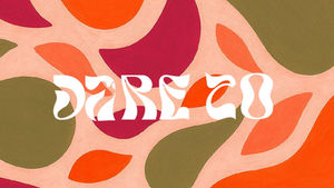 Dare To
