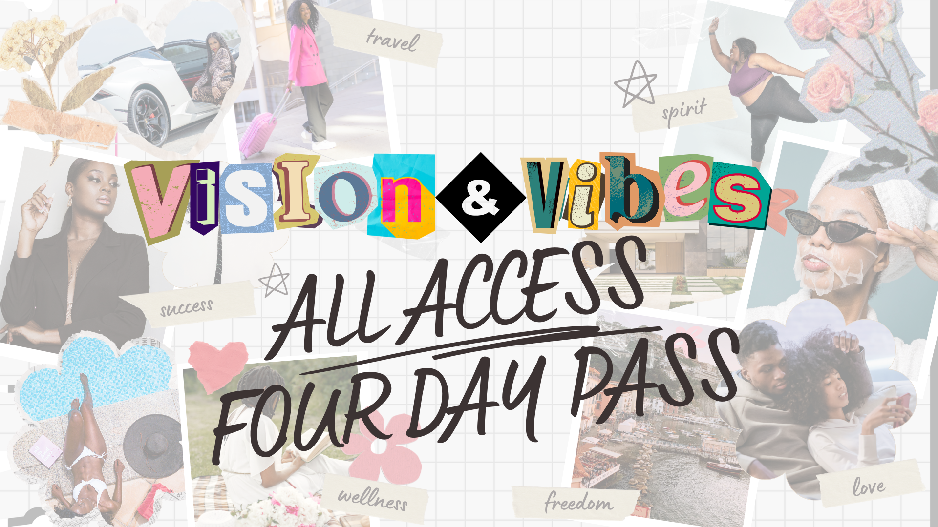 Vision and Vibes ALL ACCESS 4 Day Pass
