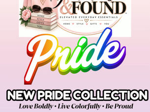 Fabulous & Found Pride Collection: Love Boldly, Live Colorfully & Be Proud
