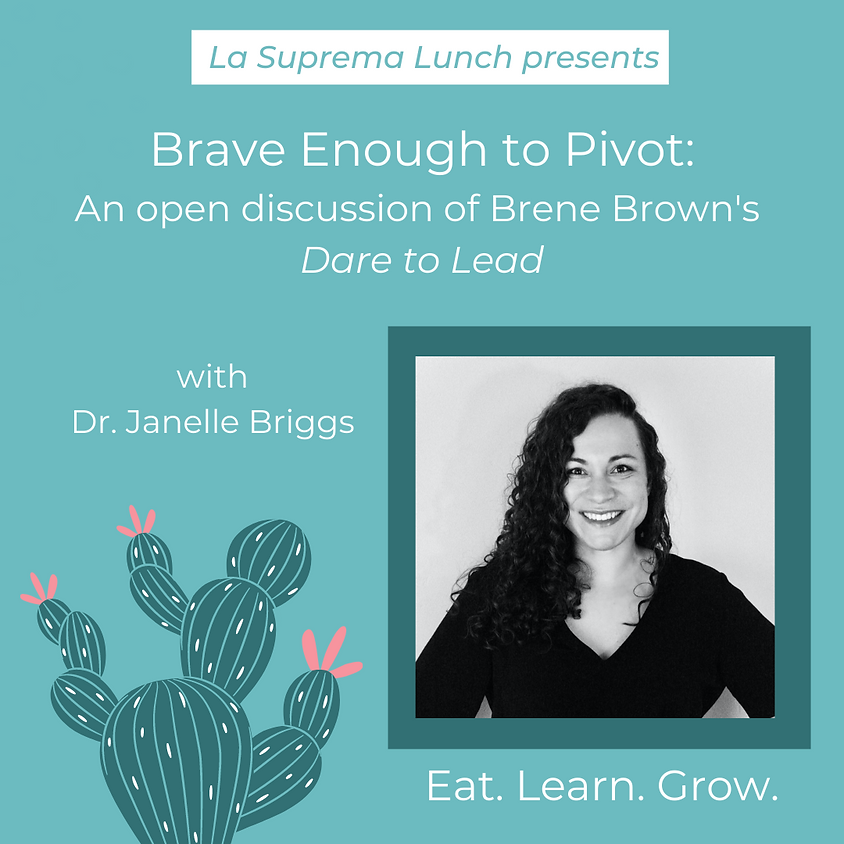 La Suprema Lunch: Brave Enough to Pivot