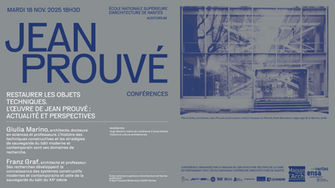 L’œuvre de Jean Prouvé : actualité et perspectives ● Mardi 18 novembre ● 18h30