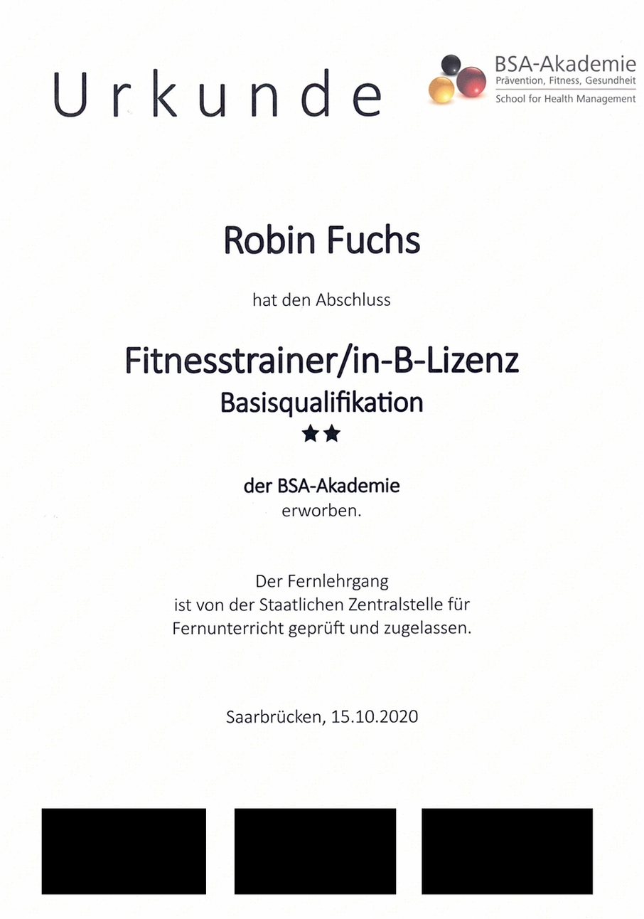 Zertifikat Fitnesstrainer B-Lizenz von Robin Fuchs, BSA-Akademie, 15.10.2020. Angaben zu Unterzeichnenden entfernt.