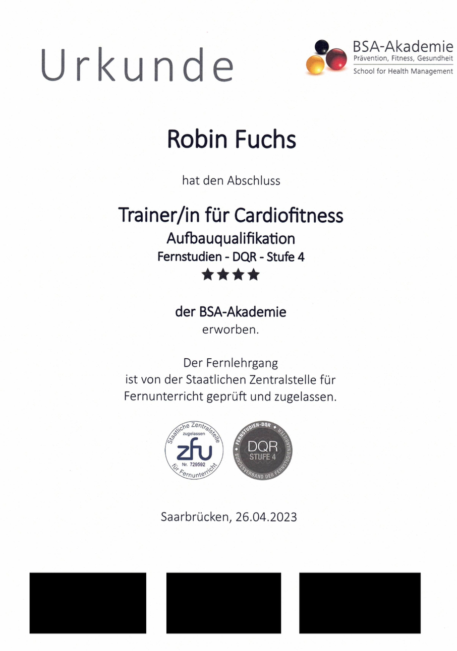 Zertifikat Trainer für Cardiofitness von Robin Fuchs, BSA-Akademie, 26.04.2023. Angaben zu Unterzeichnenden entfernt.