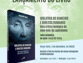 Lançamento do Livro – Idolatria do Dinheiro e Direitos Humanos