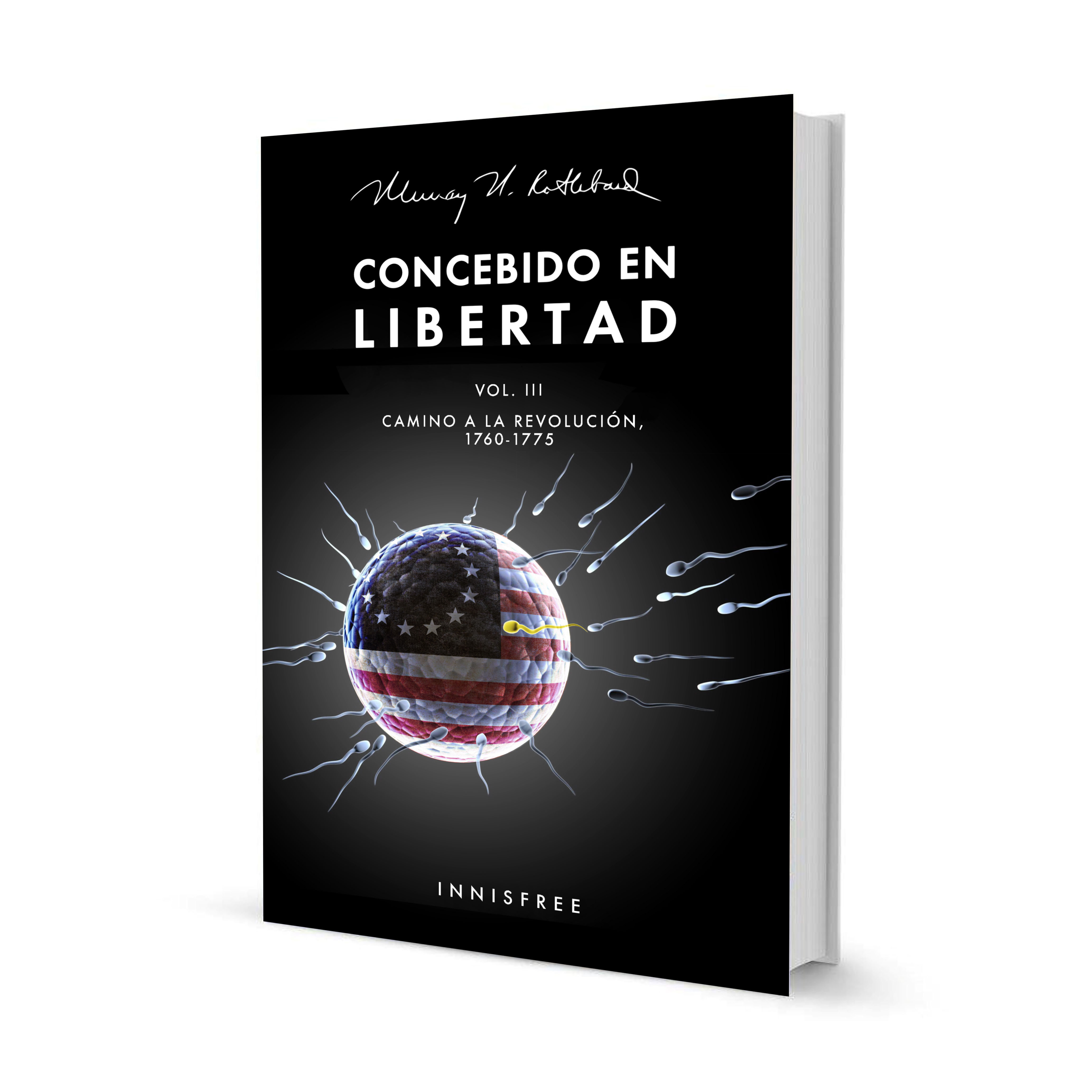 Concebido en libertad Vol. III — Murray N.  Rothbard